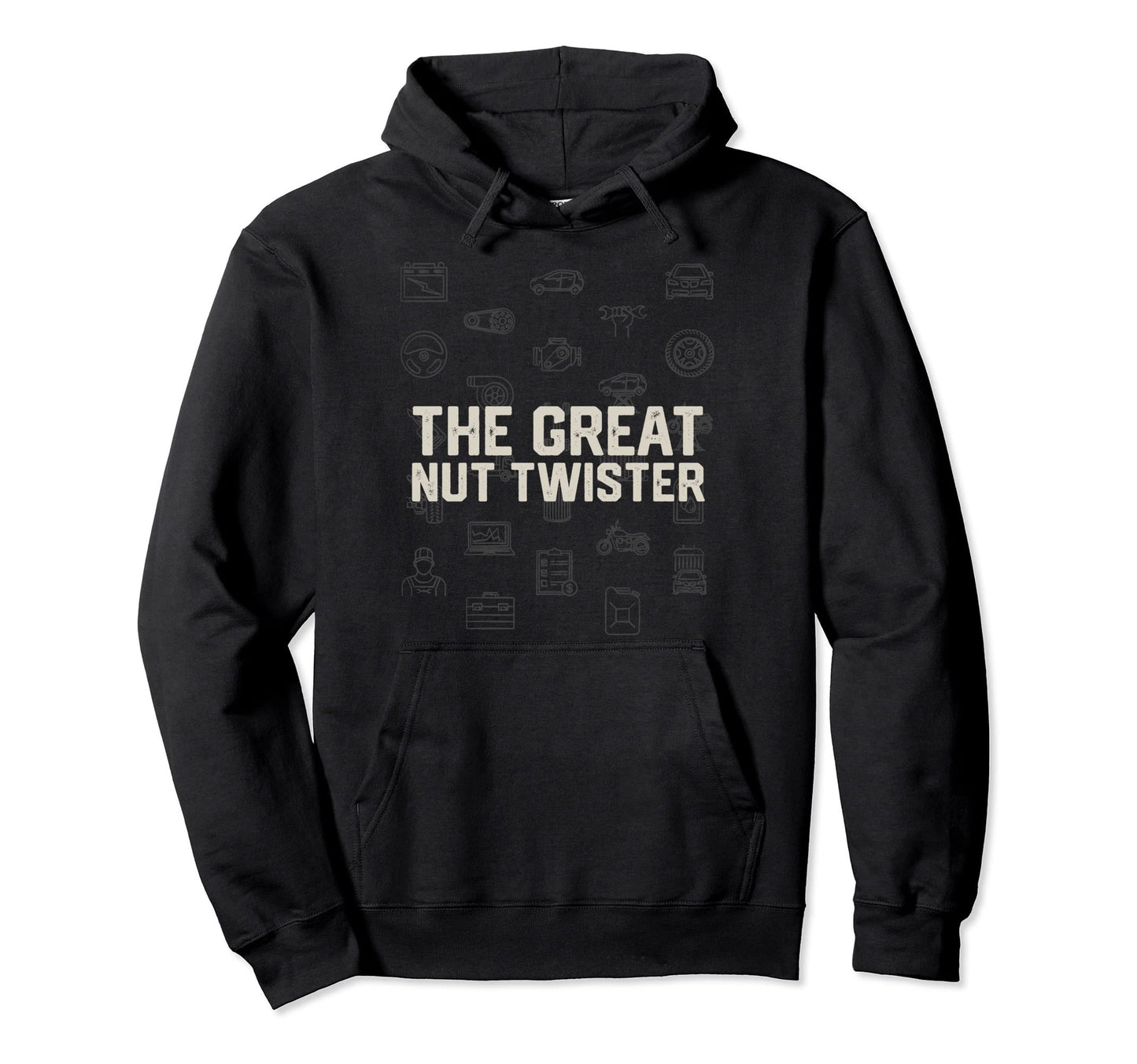 Great Nut Twister Mechanic Trucker Car Repair Hoodie - Graphic Print Unisex - T-Shirt, Sweatshirt, Hoodie