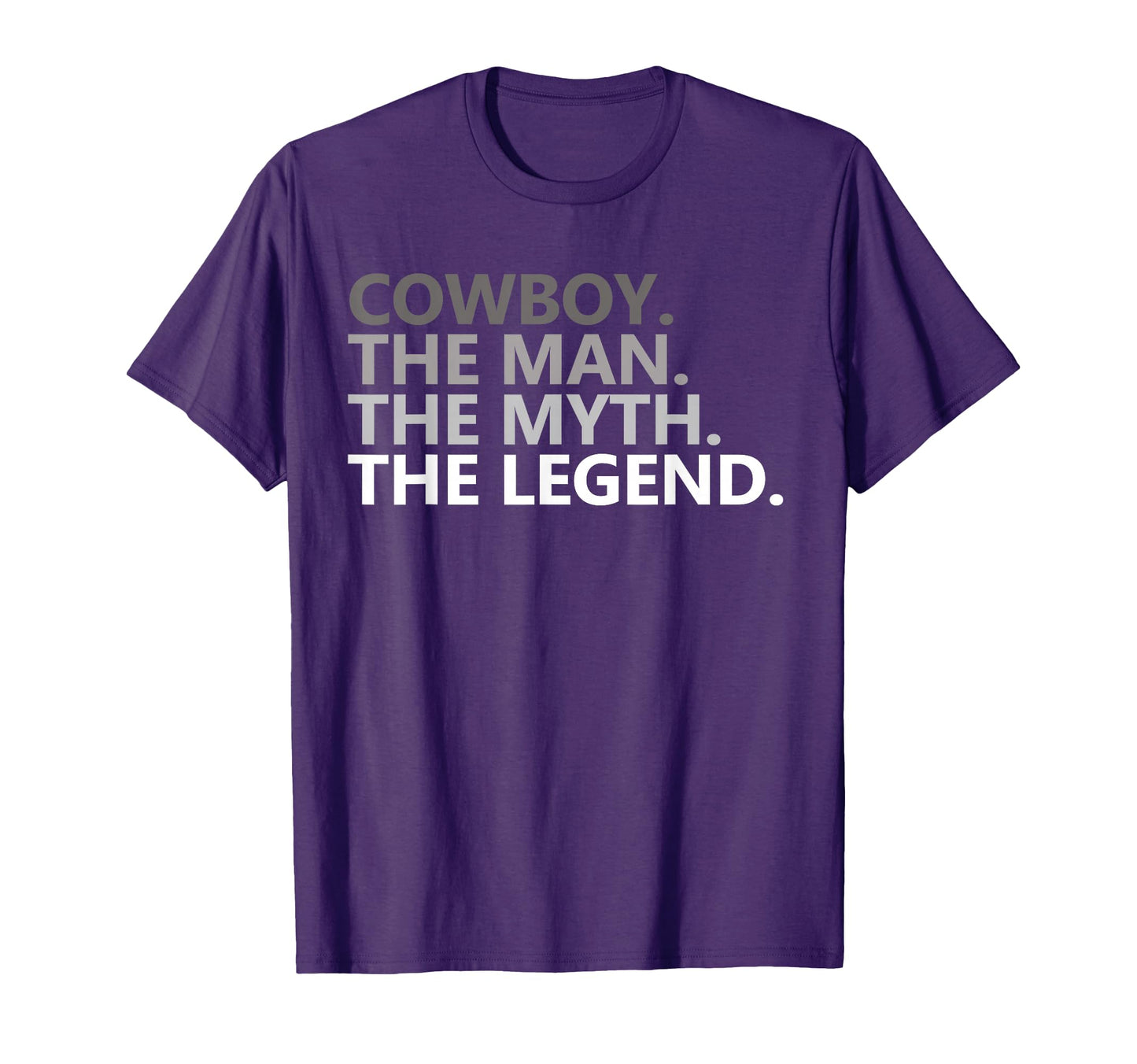 Myth Legend Cowboy Dad Funny Country T-Shirt - Novelty Apparel Men Women - T-Shirt, Sweatshirt, Hoodie