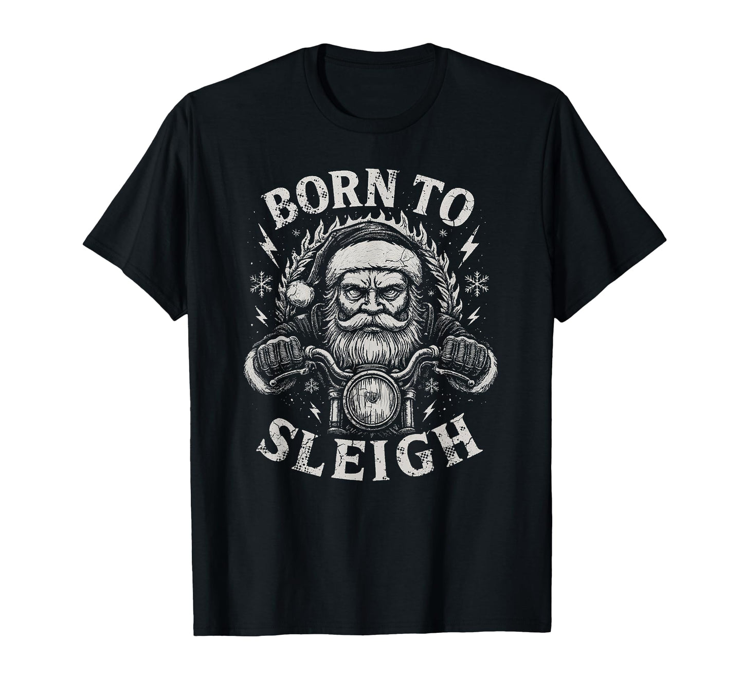 Born To Sleigh Santa Motorcycle Biker T-Shirt - Novelty Apparel for Adults - T-Shirt, Sweatshirt, Hoodie