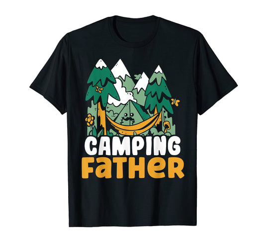 Camping Father Camp Camper Campsite T-Shirt - Novelty Apparel for Adults - T-Shirt, Sweatshirt, Hoodie