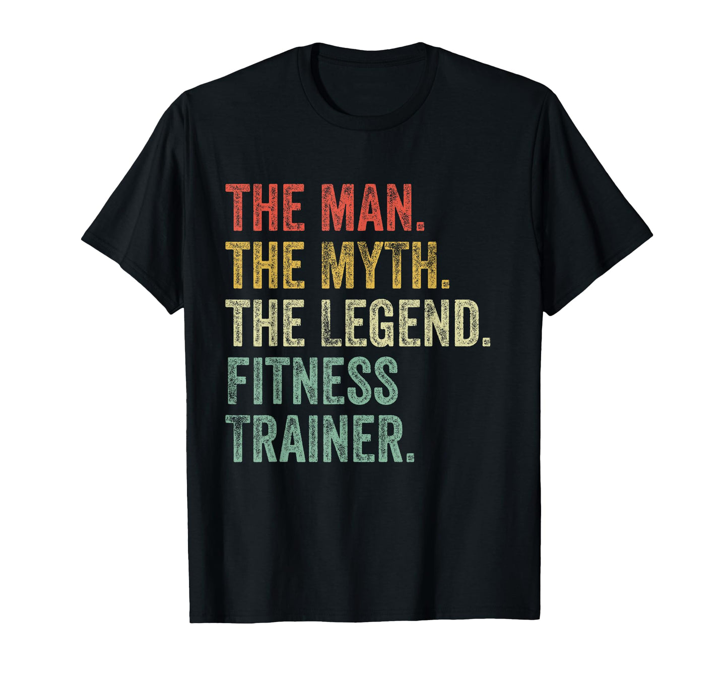 Myth Legend Fitness Trainer Dad Funny T-Shirt - Streetwear Style for Adults - T-Shirt, Sweatshirt, Hoodie