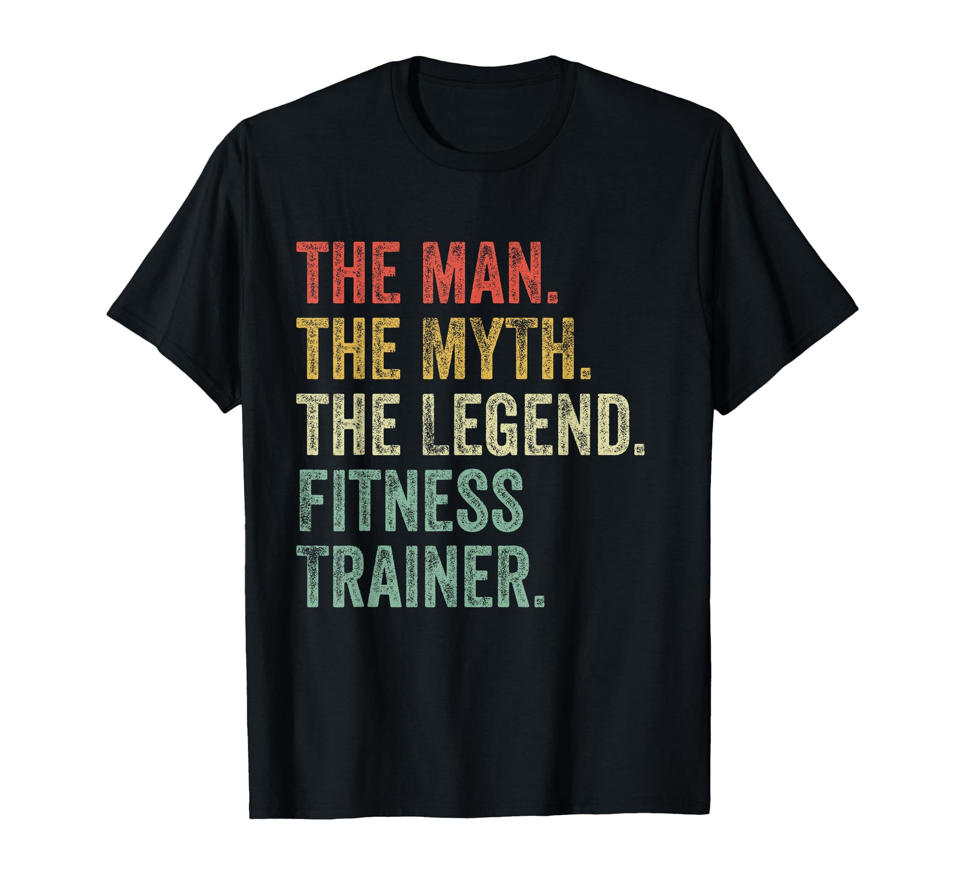 Myth Legend Fitness Trainer Dad Funny T-Shirt - Streetwear Style for Adults - T-Shirt, Sweatshirt, Hoodie