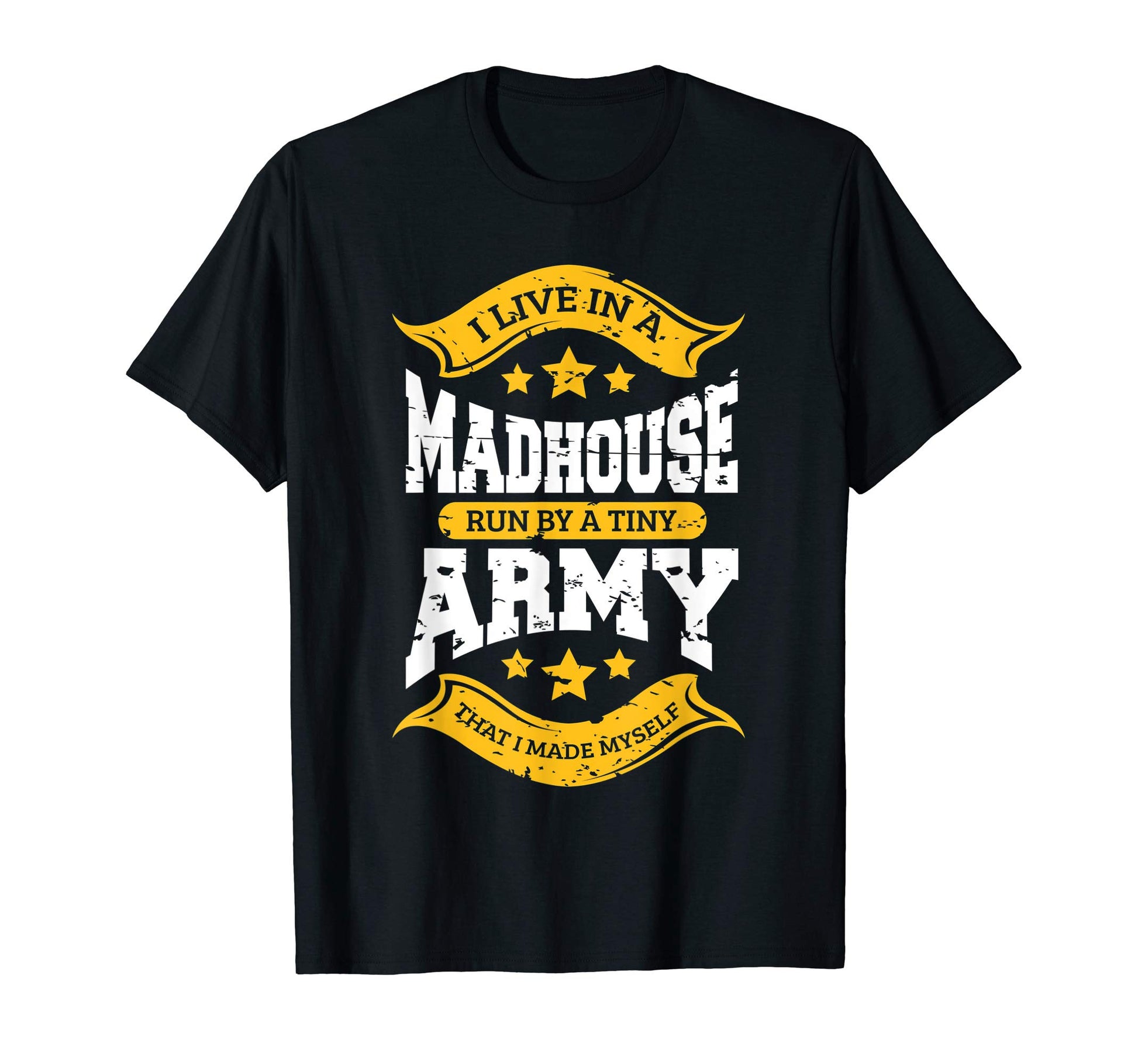 I Live Madhouse Ran Tiny Army Mothers T-Shirt - Trendy Graphic Men Women - T-Shirt, Sweatshirt, Hoodie
