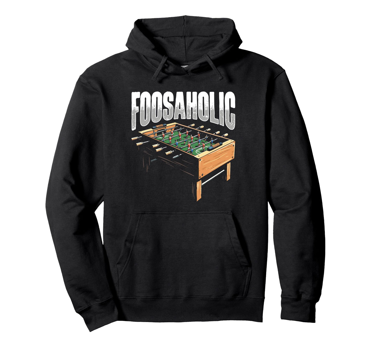 Foosaholic Foosball Table Football Hoodie - Novelty Apparel for Adults - T-Shirt, Sweatshirt, Hoodie