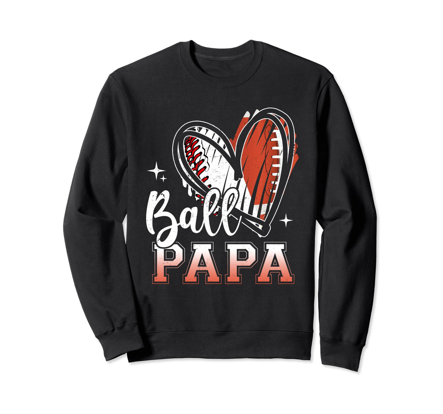 Ball Papa Football Baseball Papa Dad Sweatshirt - Aesthetic Graphic Unisex - T-Shirt, Sweatshirt, Hoodie
