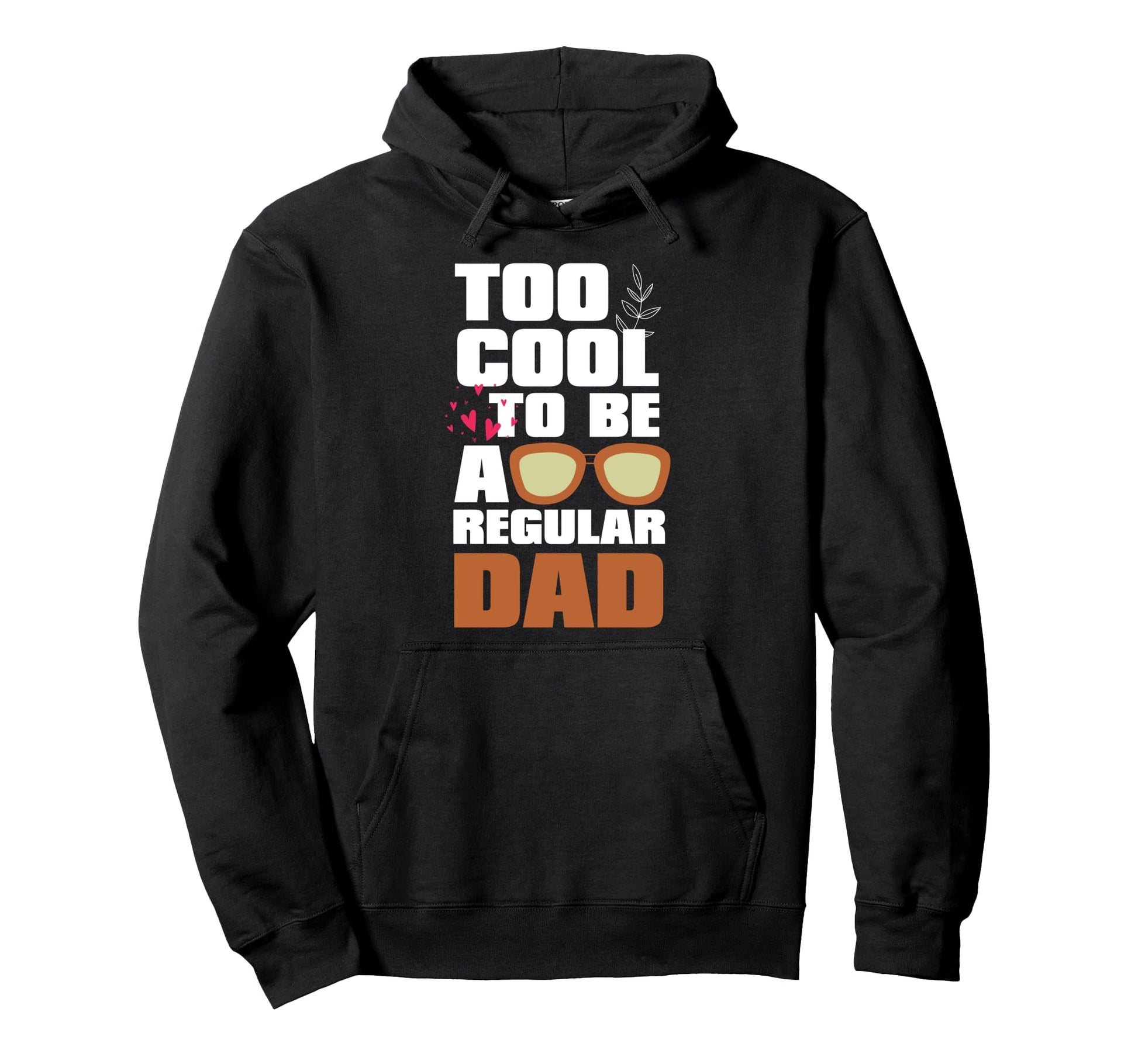 Dad Regular Fathers Day Dad Life Dad Sweatshirt - Graphic Print Men Women - T-Shirt, Sweatshirt, Hoodie