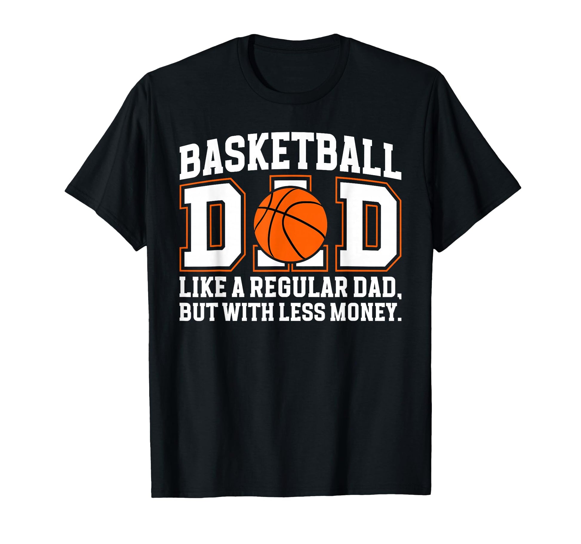 Basketball Dad Basketball Player Dad T-Shirt - Streetwear Style Men Women - T-Shirt, Sweatshirt, Hoodie