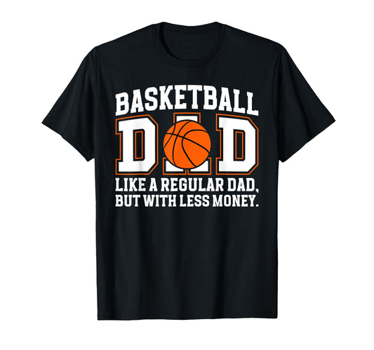 Basketball Dad Basketball Player Dad T-Shirt - Streetwear Style Men Women - T-Shirt, Sweatshirt, Hoodie