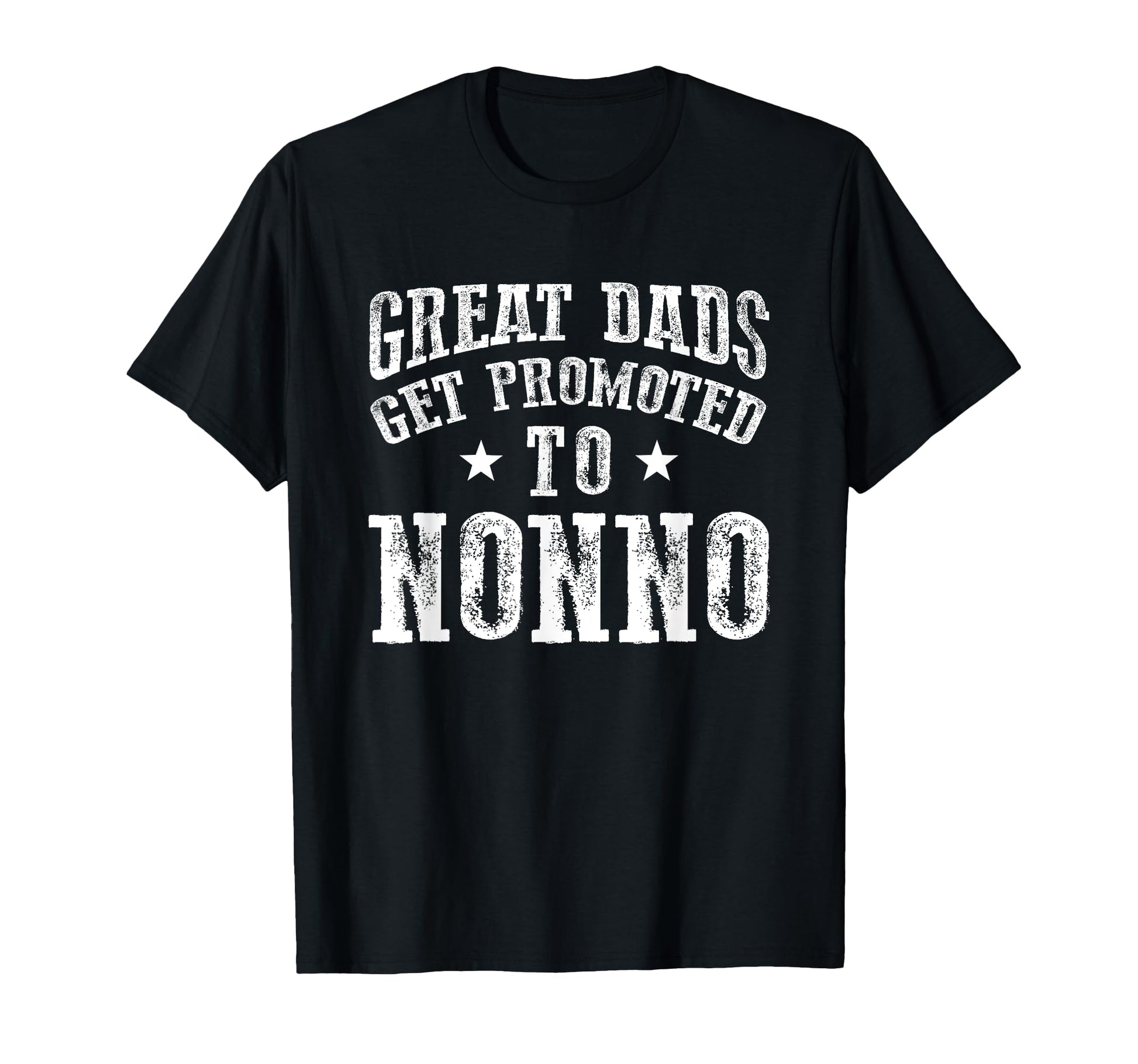 Great Dads Get Promoted To Nonno T-Shirt - Novelty Apparel Men Women - T-Shirt, Sweatshirt, Hoodie