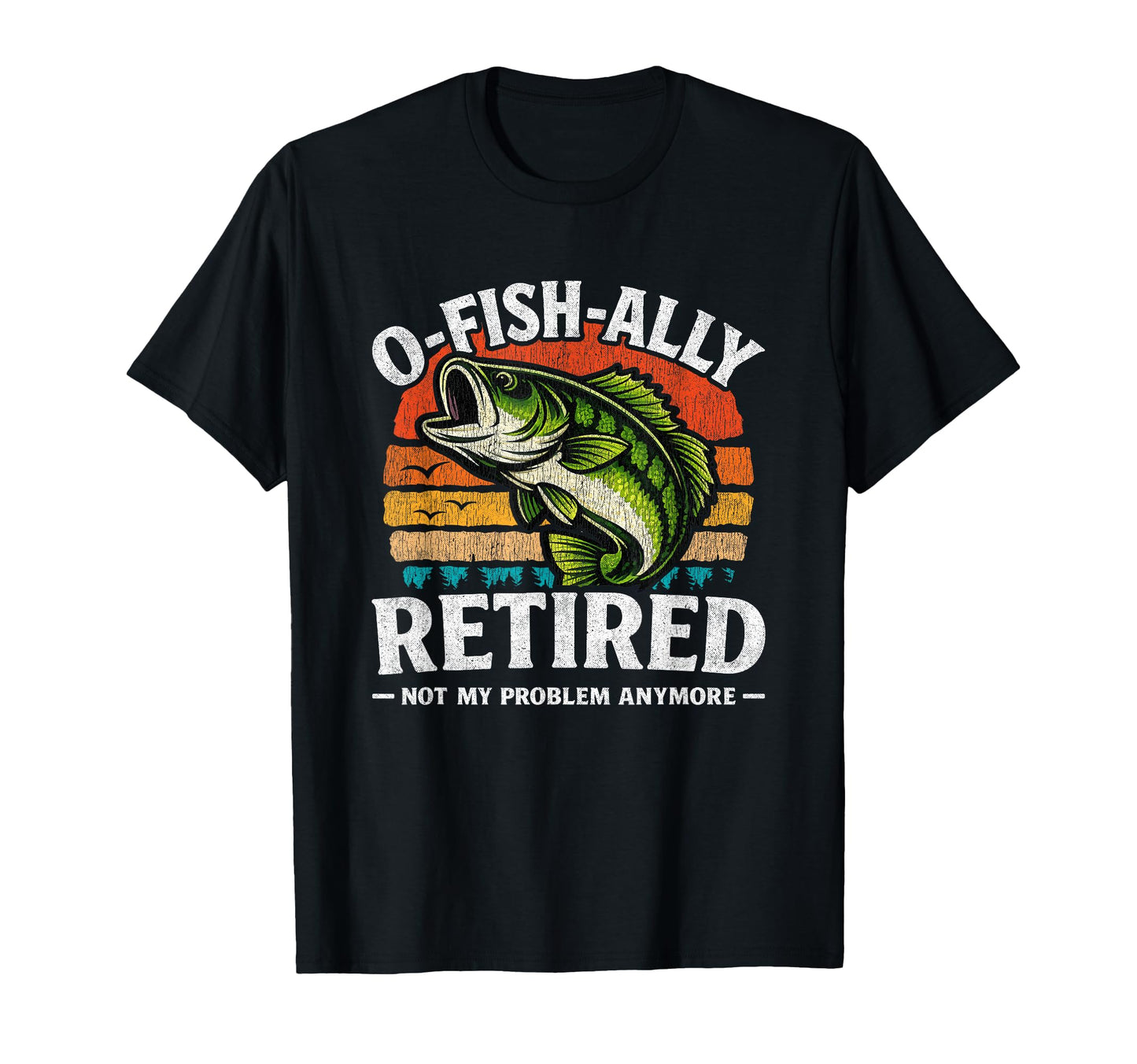 Husband Dad O Fish Ally Retired Fishing T-Shirt - Custom Art Print Unisex - T-Shirt, Sweatshirt, Hoodie