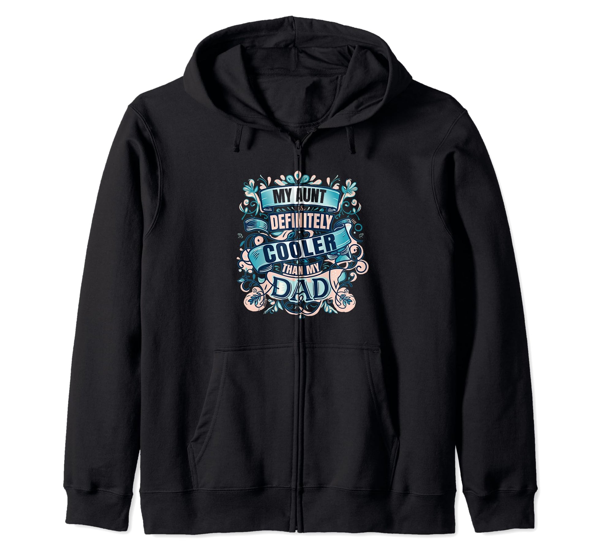 My Aunt Is Definitely Cooler Than My T-Shirt - Trendy Graphic for Adults - T-Shirt, Sweatshirt, Hoodie