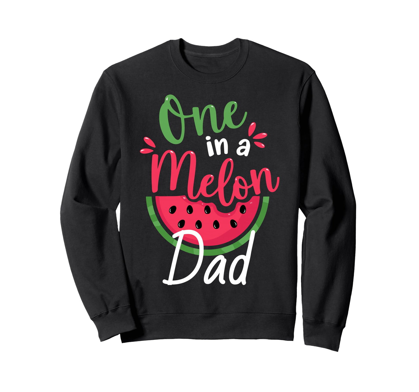 One Melon Dad 1St Birthday Summer Sweatshirt - Unique Graphic for Adults - T-Shirt, Sweatshirt, Hoodie