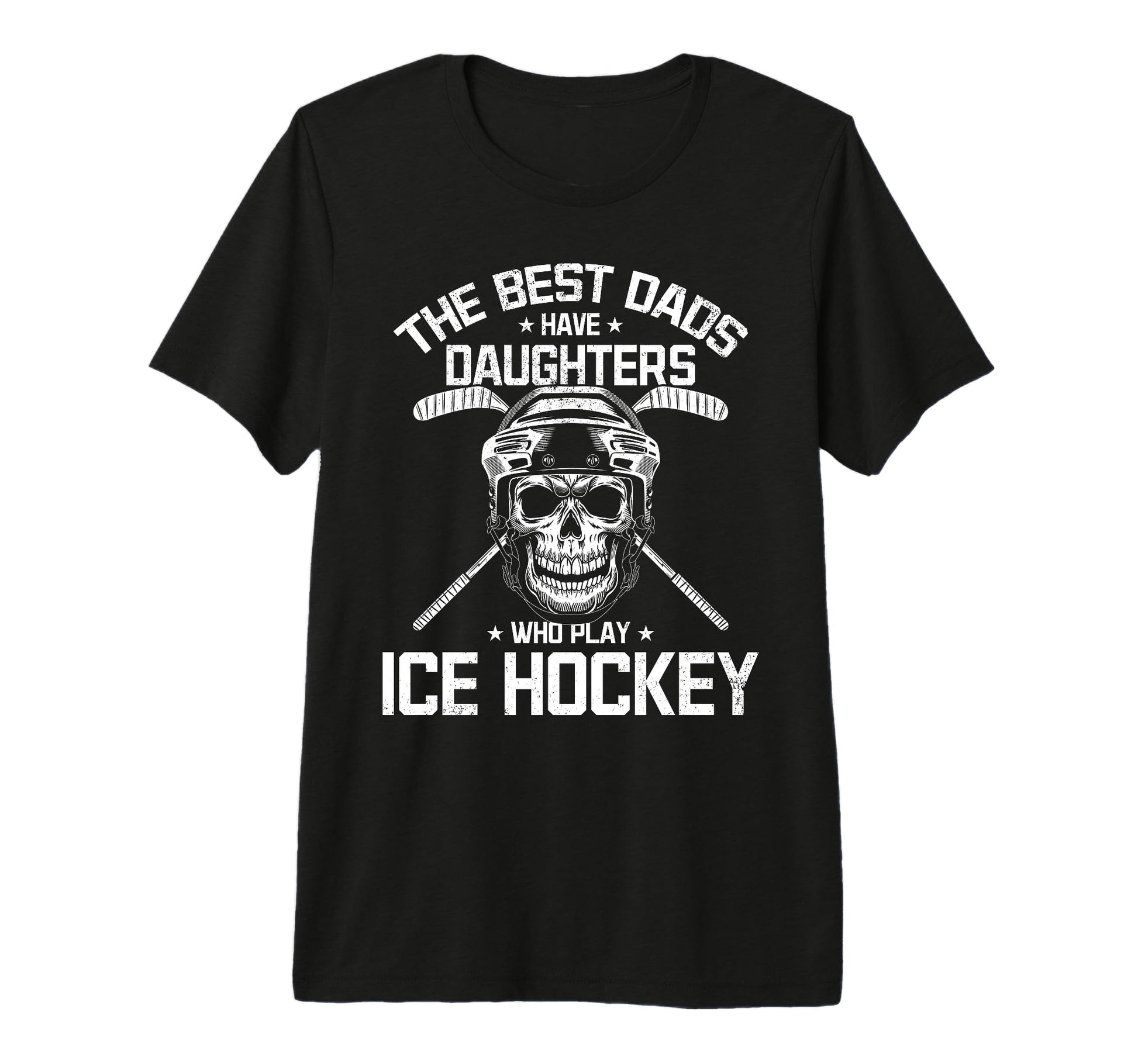Mens Best Dads Have Daughters Who T-Shirt - Casual Everyday Wear Unisex - T-Shirt, Sweatshirt, Hoodie