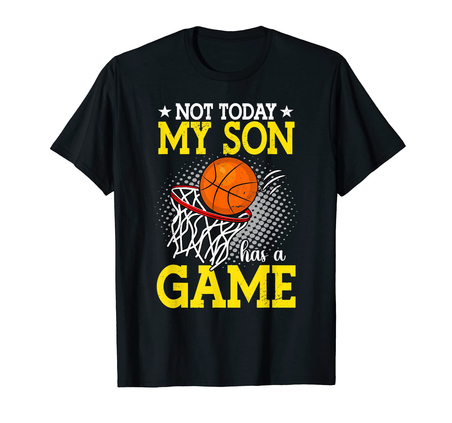 Not Today My Son Has Game Funny T-Shirt - Custom Art Print Men Women - T-Shirt, Sweatshirt, Hoodie