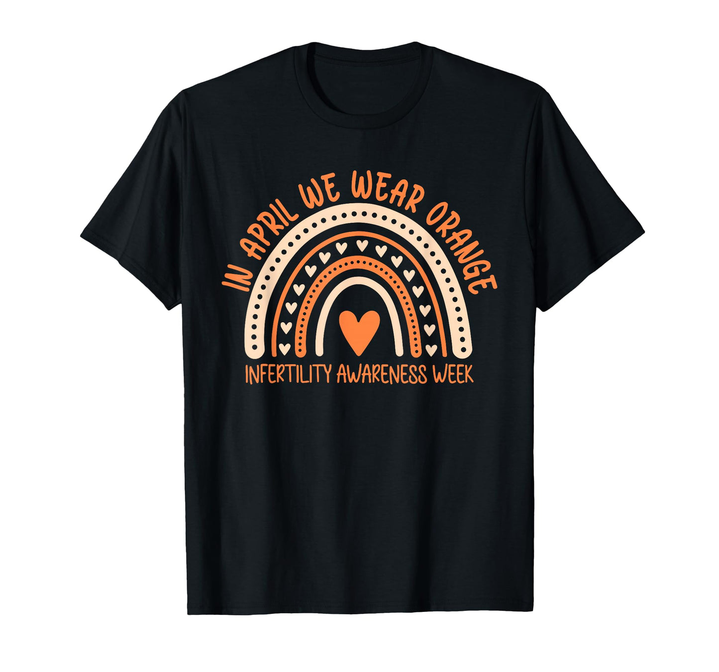 April We Wear Orange Infertility T-Shirt - Streetwear Style for Adults - T-Shirt, Sweatshirt, Hoodie