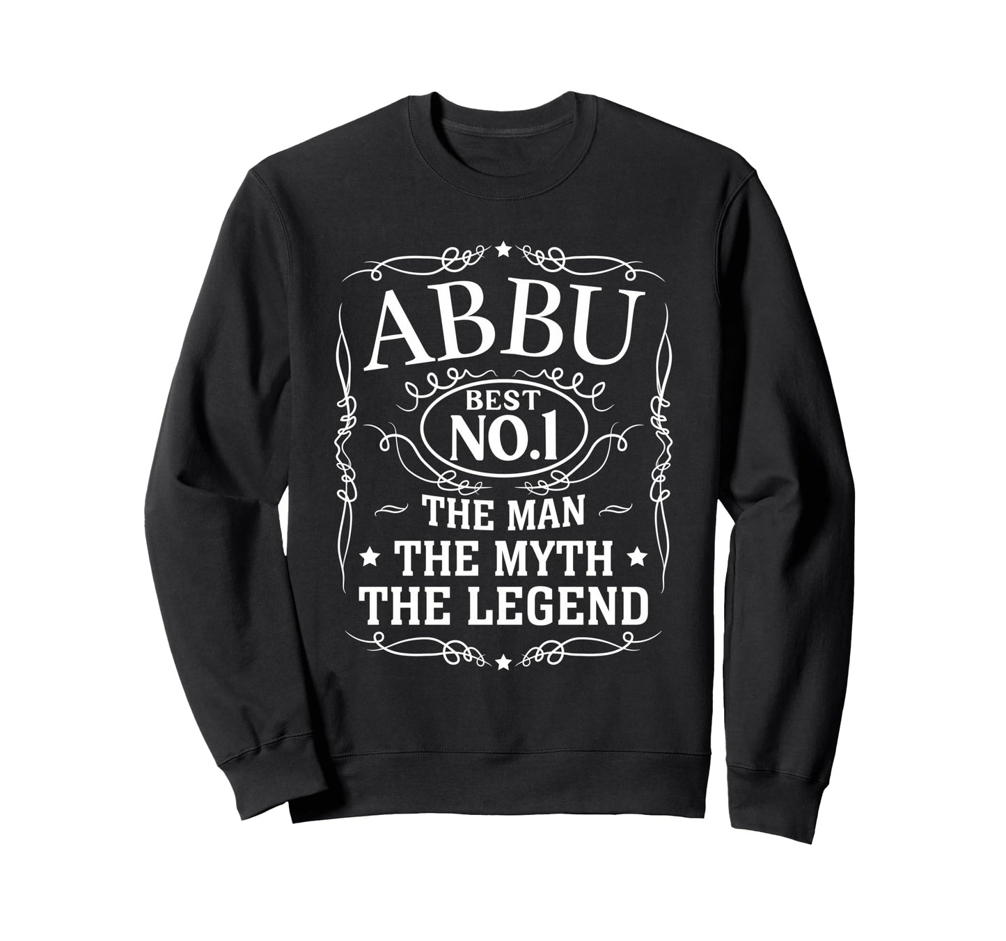 Abbu Myth Legend Gift Fathers Day Sweatshirt - Unique Graphic Unisex - T-Shirt, Sweatshirt, Hoodie