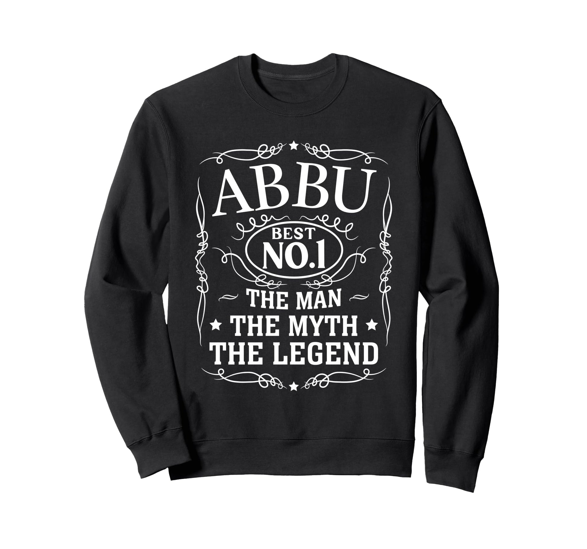 Abbu Myth Legend Gift Fathers Day Sweatshirt - Unique Graphic Unisex - T-Shirt, Sweatshirt, Hoodie