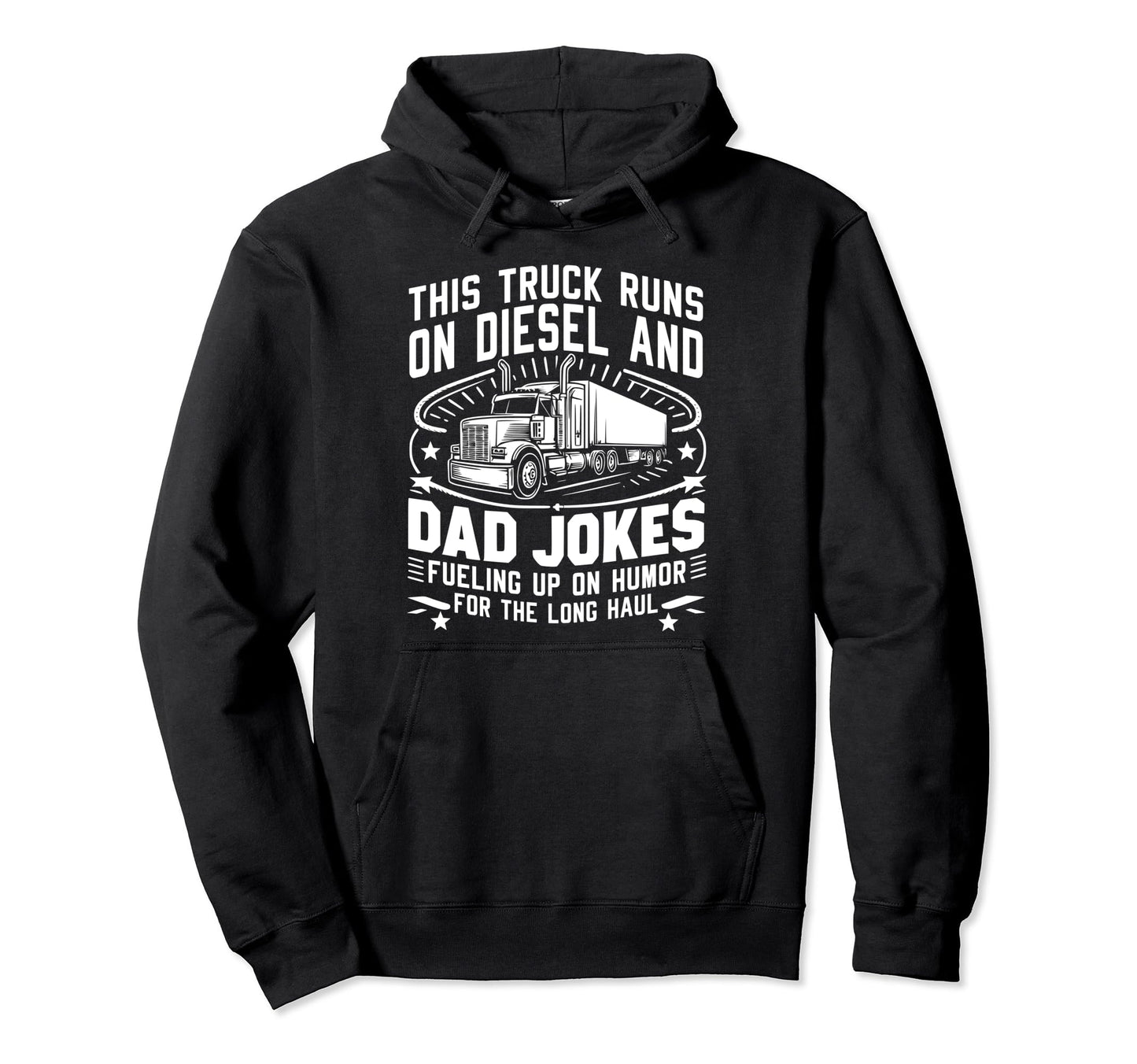 This Truck Runs Diesel And Dad Hoodie - Fun Novelty Design for Adults - T-Shirt, Sweatshirt, Hoodie