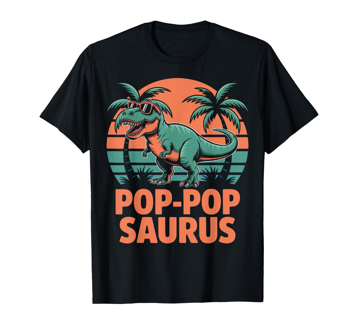 Pop Pop Saurus Dads And Grandpas T-Shirt - Graphic Print for Adults - T-Shirt, Sweatshirt, Hoodie