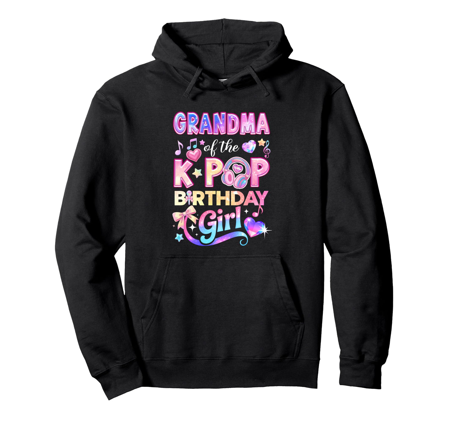 Grandma K Pop Birthday Korean Music Lovers Hoodie - Graphic Print Unisex - T-Shirt, Sweatshirt, Hoodie