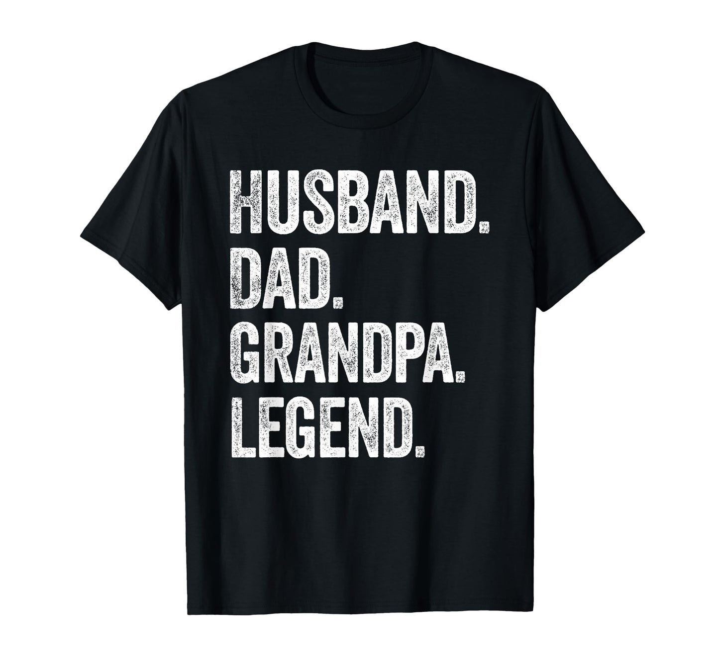 Husband Dad Grandpa Legend Distressed T-Shirt - Novelty Apparel Men Women - T-Shirt, Sweatshirt, Hoodie
