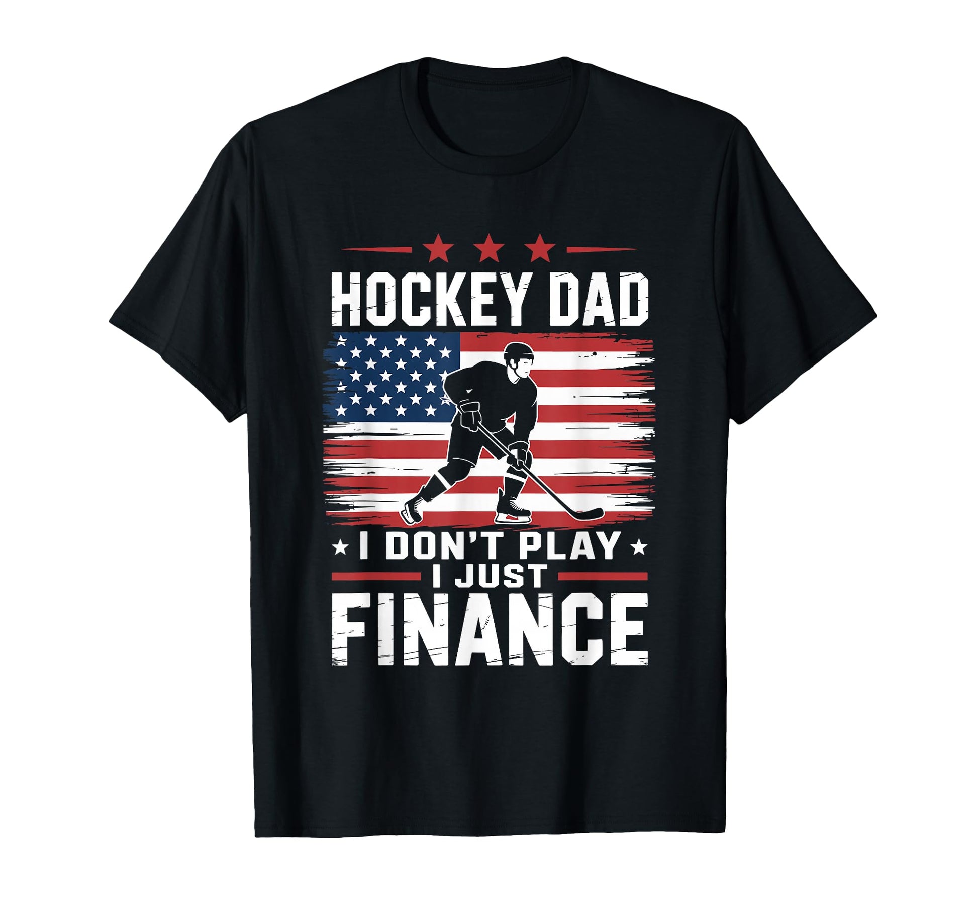 Ice Hockey Dad I Dont Play I Just T-Shirt - Custom Art Print Men Women - T-Shirt, Sweatshirt, Hoodie