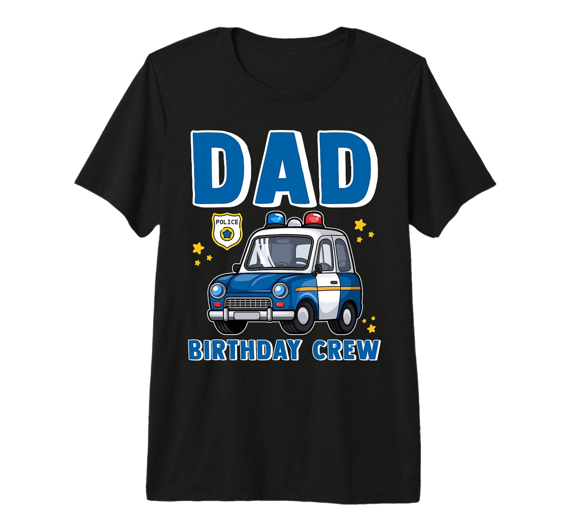 Dad Birthday Crew Police Car T-Shirt - Novelty Apparel for Adults - T-Shirt, Sweatshirt, Hoodie