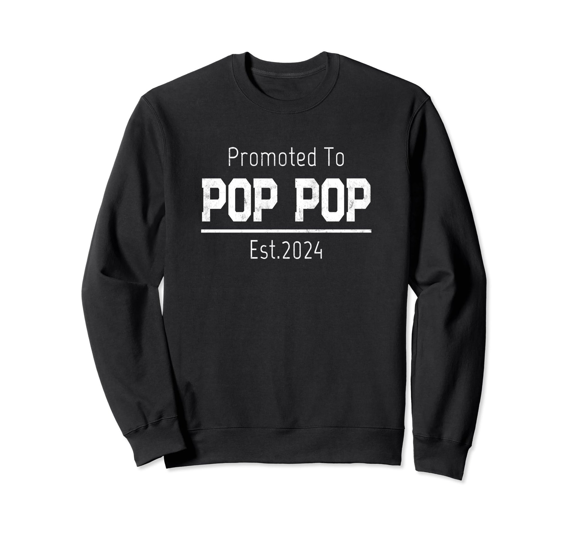 1St Time Grandpa Promoted To Pop Pop Sweatshirt - Novelty Apparel Unisex - T-Shirt, Sweatshirt, Hoodie