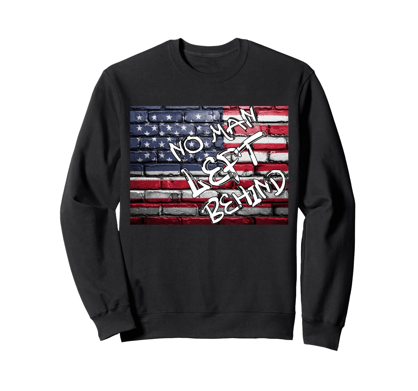 Veteran No Left Behind Dad Flag Sweatshirt - Unique Graphic Men Women - T-Shirt, Sweatshirt, Hoodie
