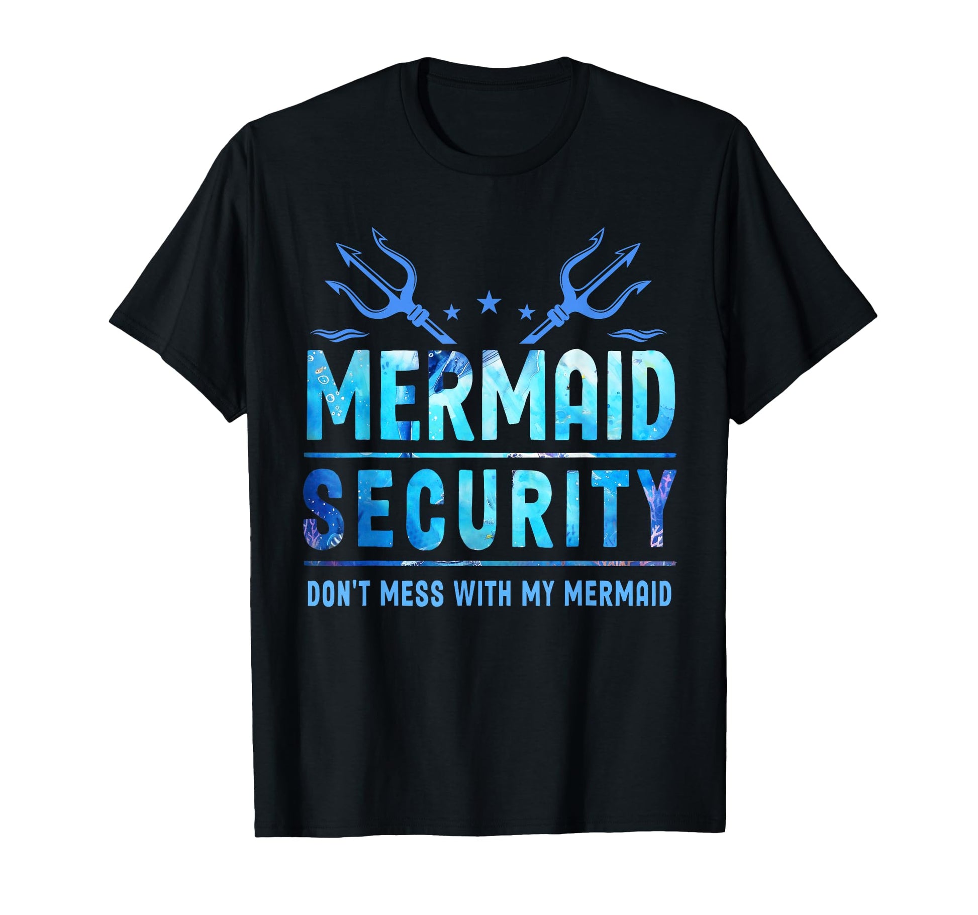 Mermaid Security Dont Mess My Mermaid T-Shirt - Unique Graphic for Adults - T-Shirt, Sweatshirt, Hoodie