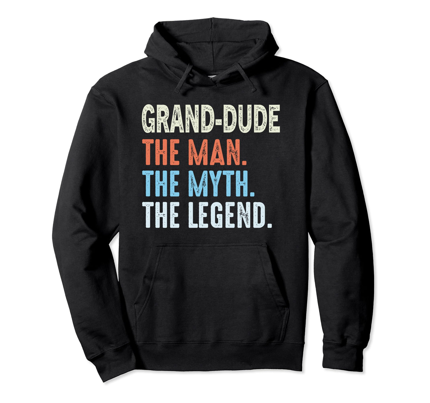 Grand Dude Myth Legend Funny Fathers Day Hoodie - Graphic Print for Adults - T-Shirt, Sweatshirt, Hoodie