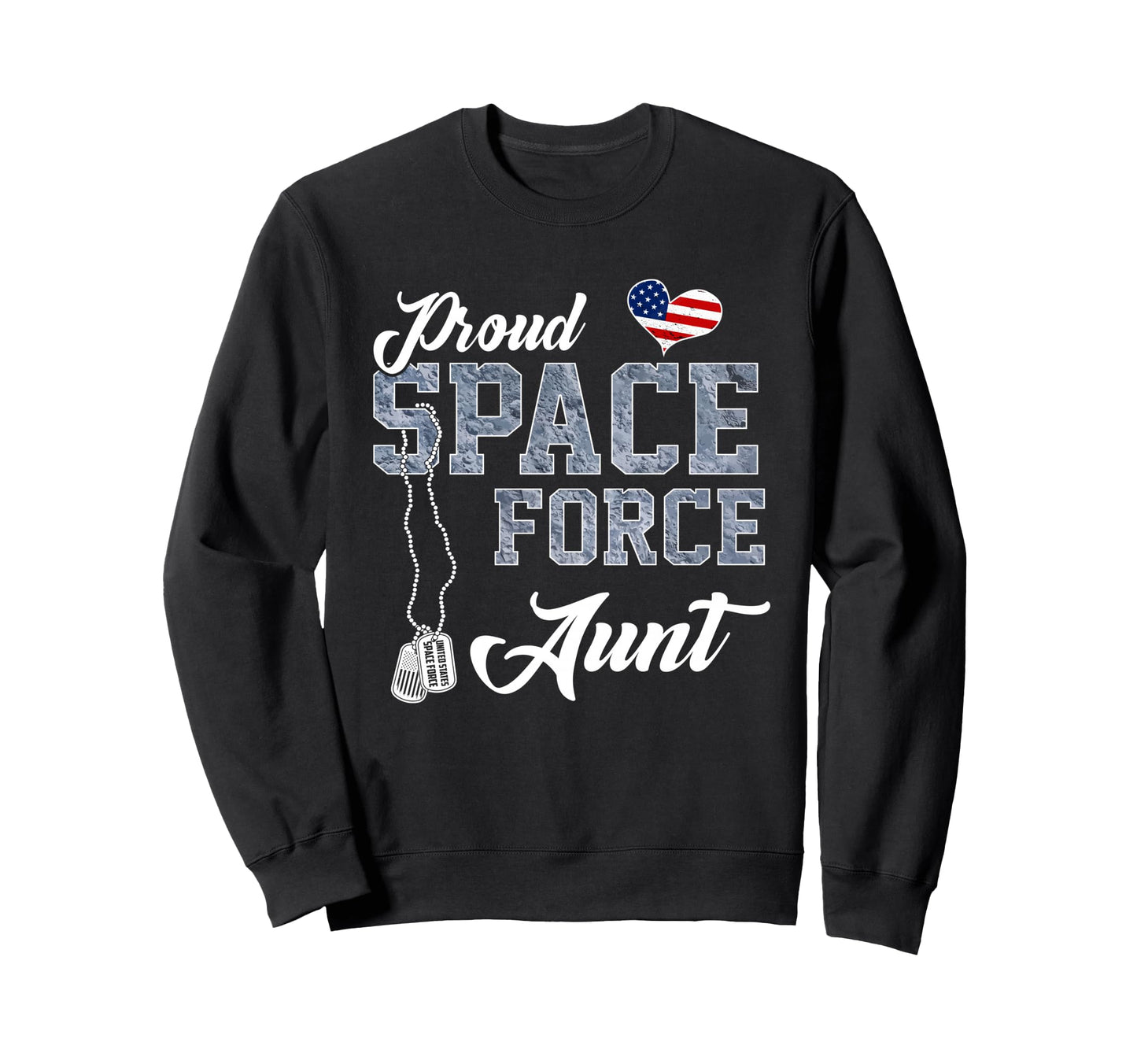 Proud Space Force Aunt Us Sweatshirt - Fun Novelty Design for Adults - T-Shirt, Sweatshirt, Hoodie