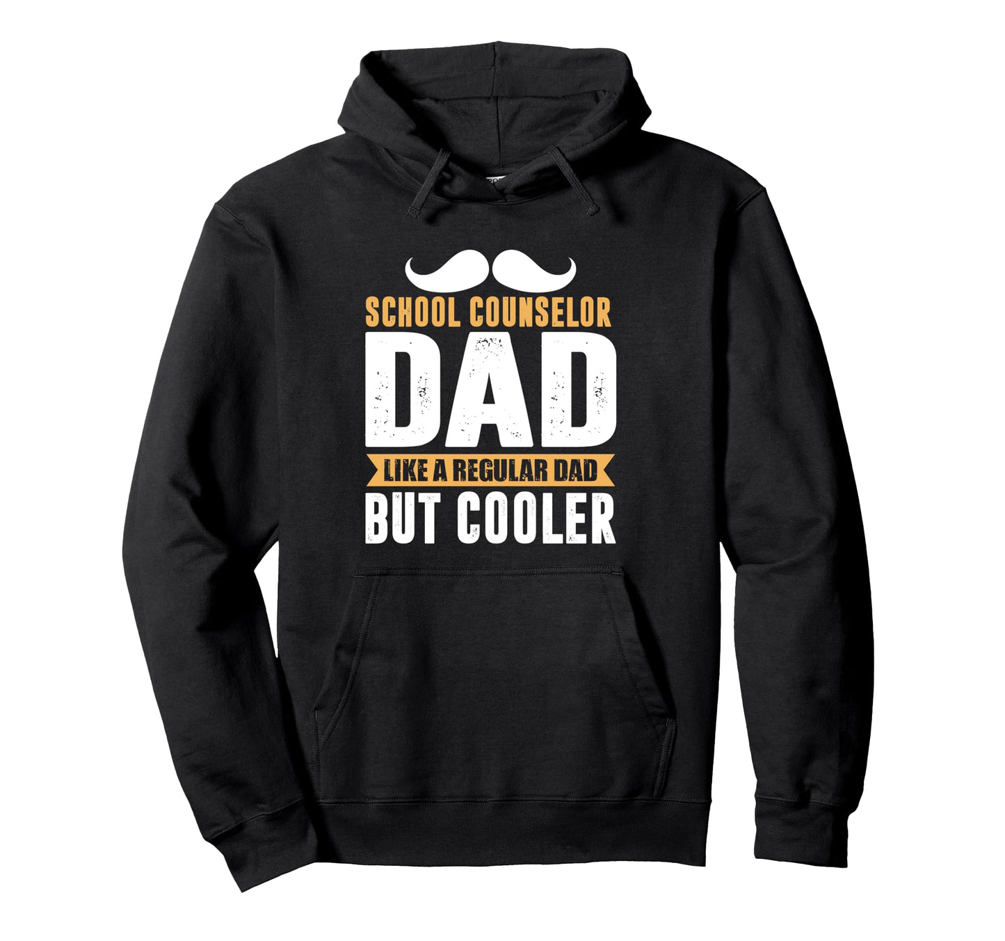School Counselor Dad Like Regular Dad But Hoodie - Graphic Print Men Women - T-Shirt, Sweatshirt, Hoodie