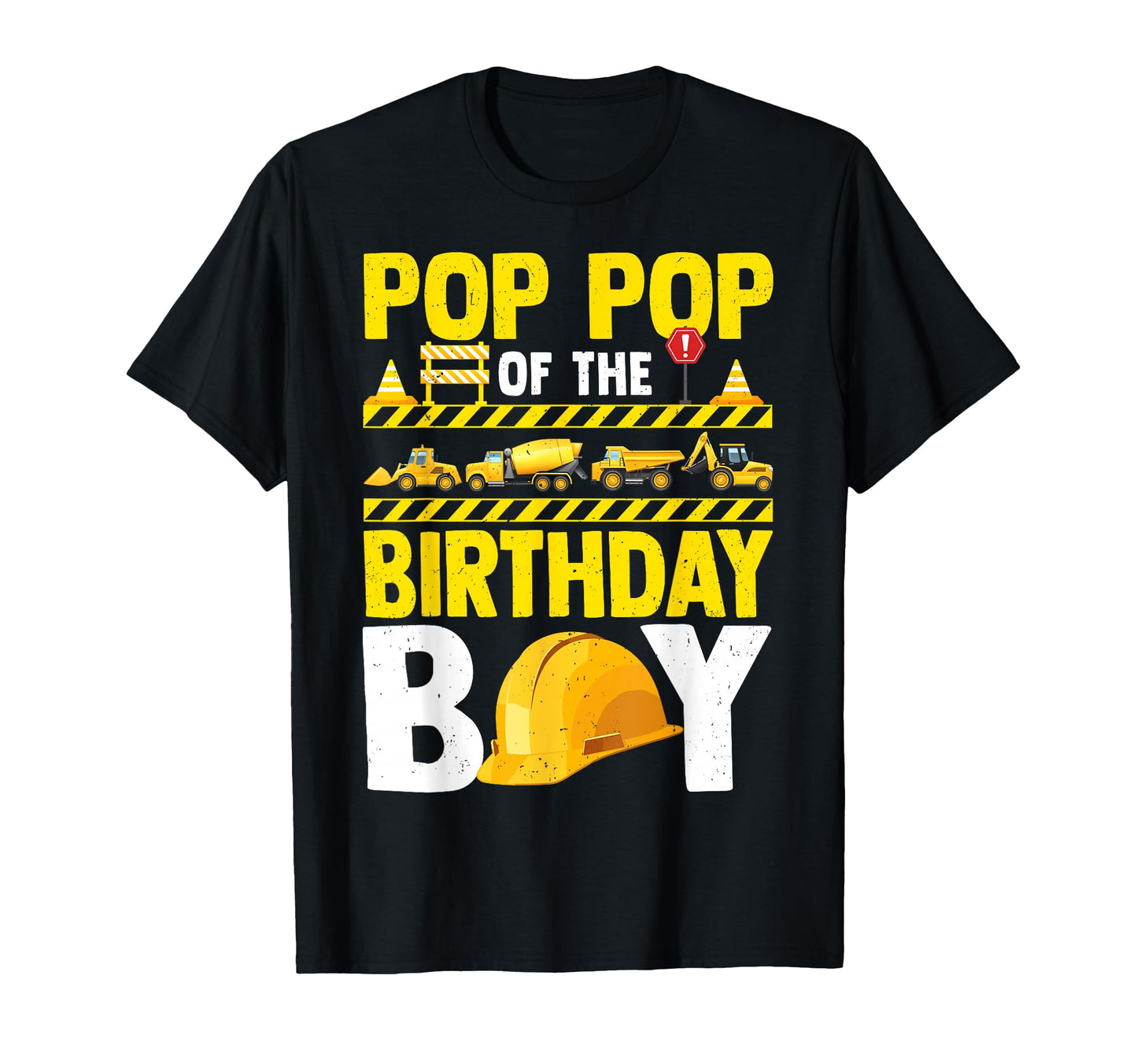 Pop Pop Birthday Construction Worker T-Shirt - Custom Art Print Men Women - T-Shirt, Sweatshirt, Hoodie