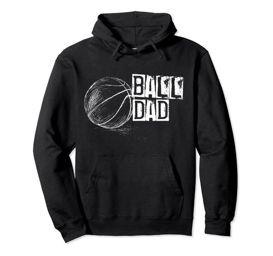 Basketball Ball Dad Distressed Ball Hoodie - Streetwear Style for Adults - T-Shirt, Sweatshirt, Hoodie