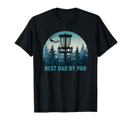Best Dad Par Disc Golf Frisbee Golfer T-Shirt - Custom Art Print Unisex - T-Shirt, Sweatshirt, Hoodie