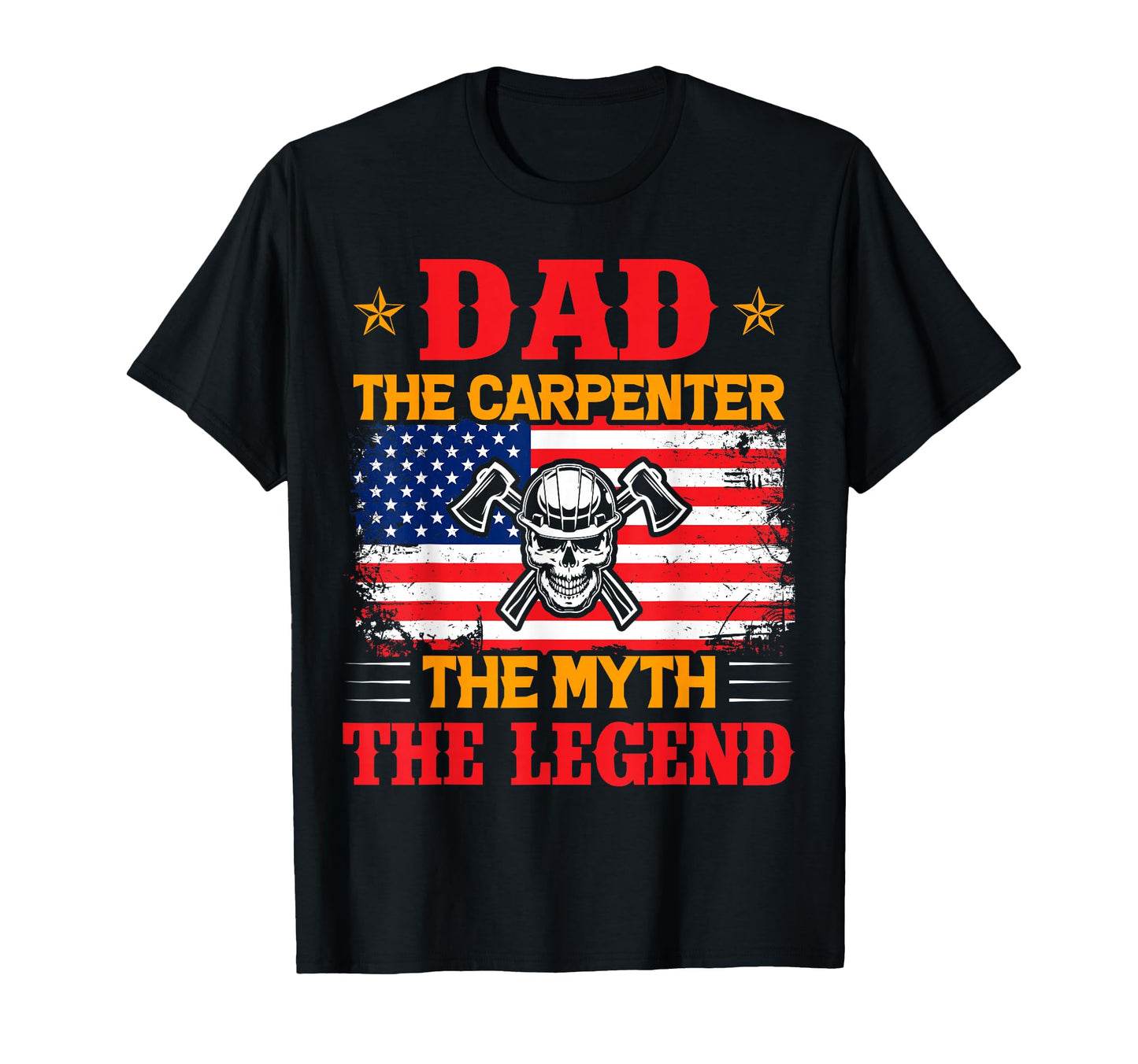 Dad Carpenter Myth Legend T-Shirt - Custom Art Print Men Women - T-Shirt, Sweatshirt, Hoodie