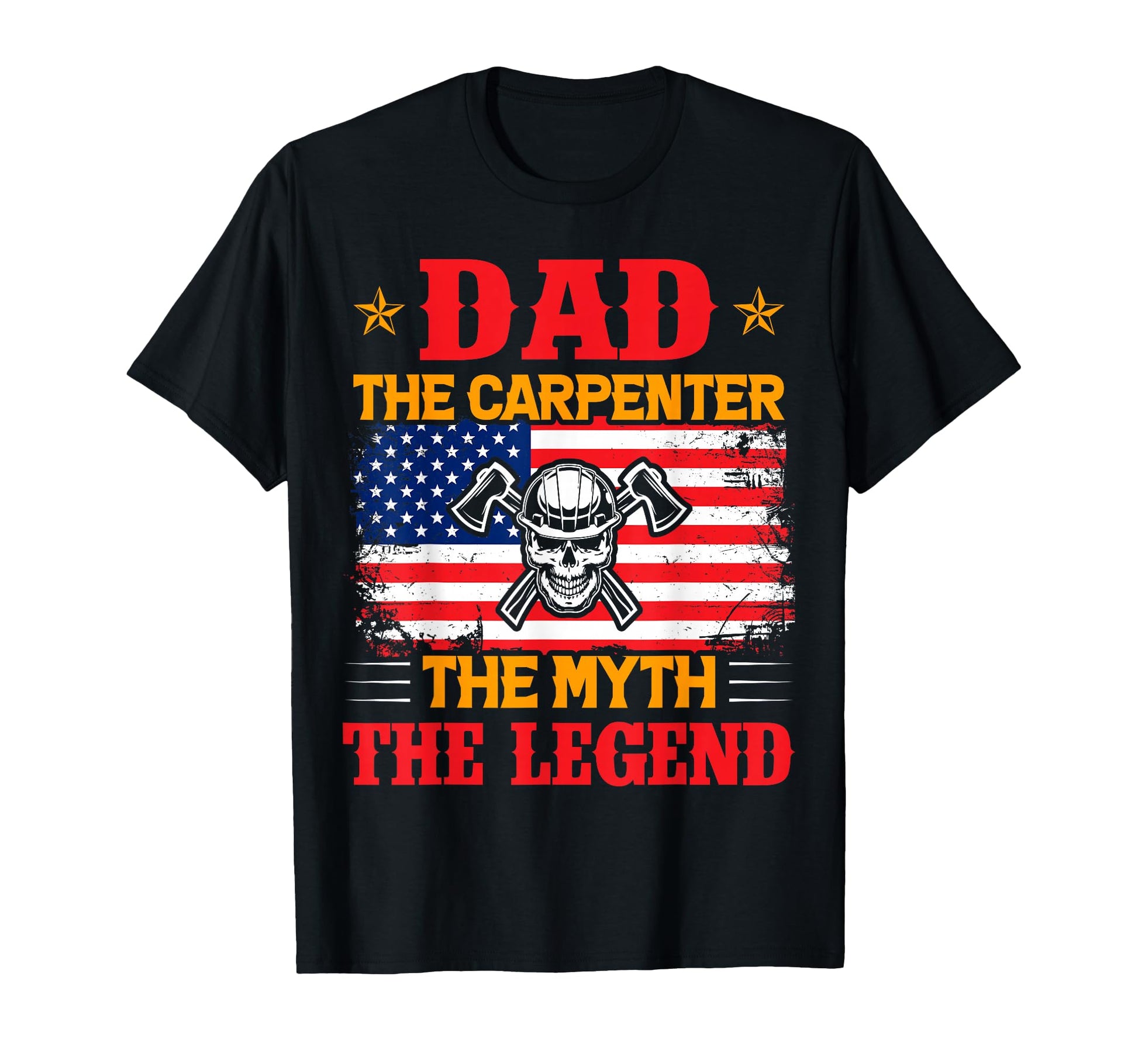 Dad Carpenter Myth Legend T-Shirt - Custom Art Print Men Women - T-Shirt, Sweatshirt, Hoodie
