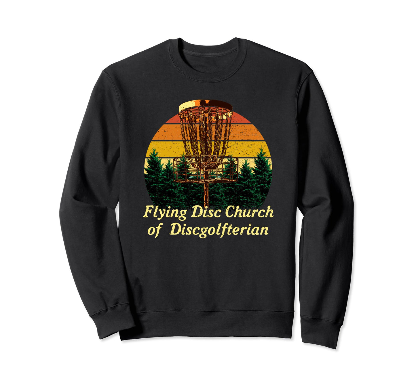Flying Disc Church Funny Disc Golf Sweatshirt - Trendy Graphic Men Women - T-Shirt, Sweatshirt, Hoodie