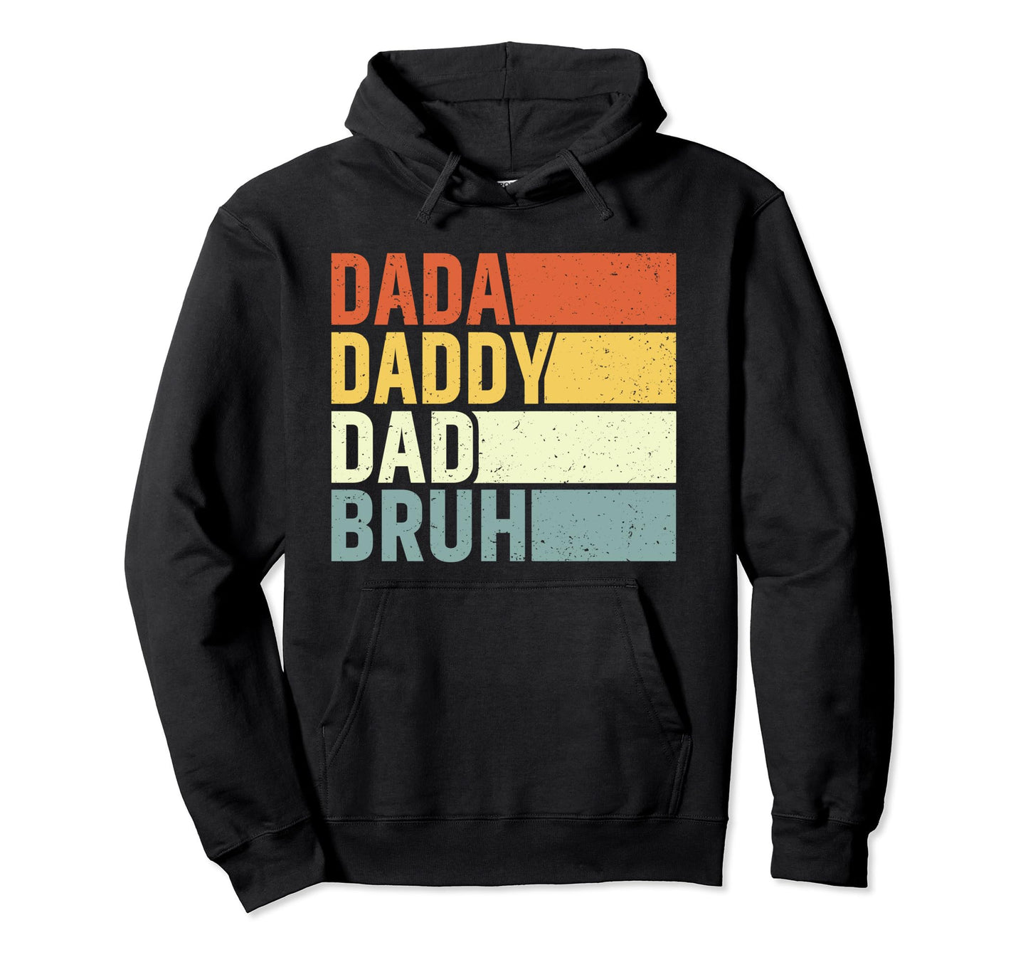 Dada Daddy Dad Bruh Fathers Day Step Hoodie - Novelty Apparel for Adults - T-Shirt, Sweatshirt, Hoodie