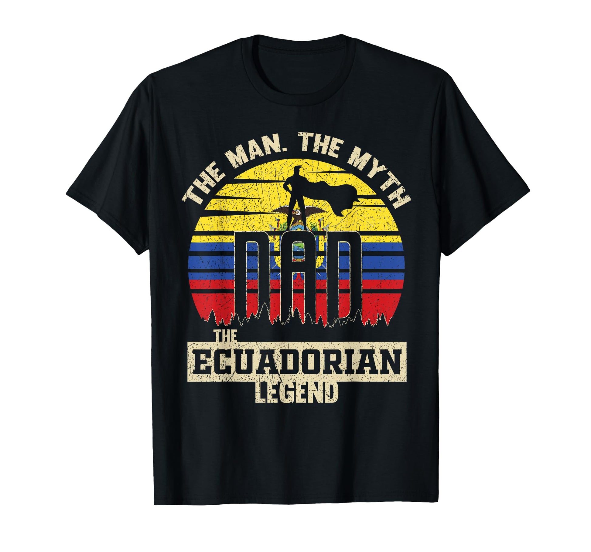 Myth Ecuadorian Legend Dad T-Shirt - Casual Everyday Wear for Adults - T-Shirt, Sweatshirt, Hoodie