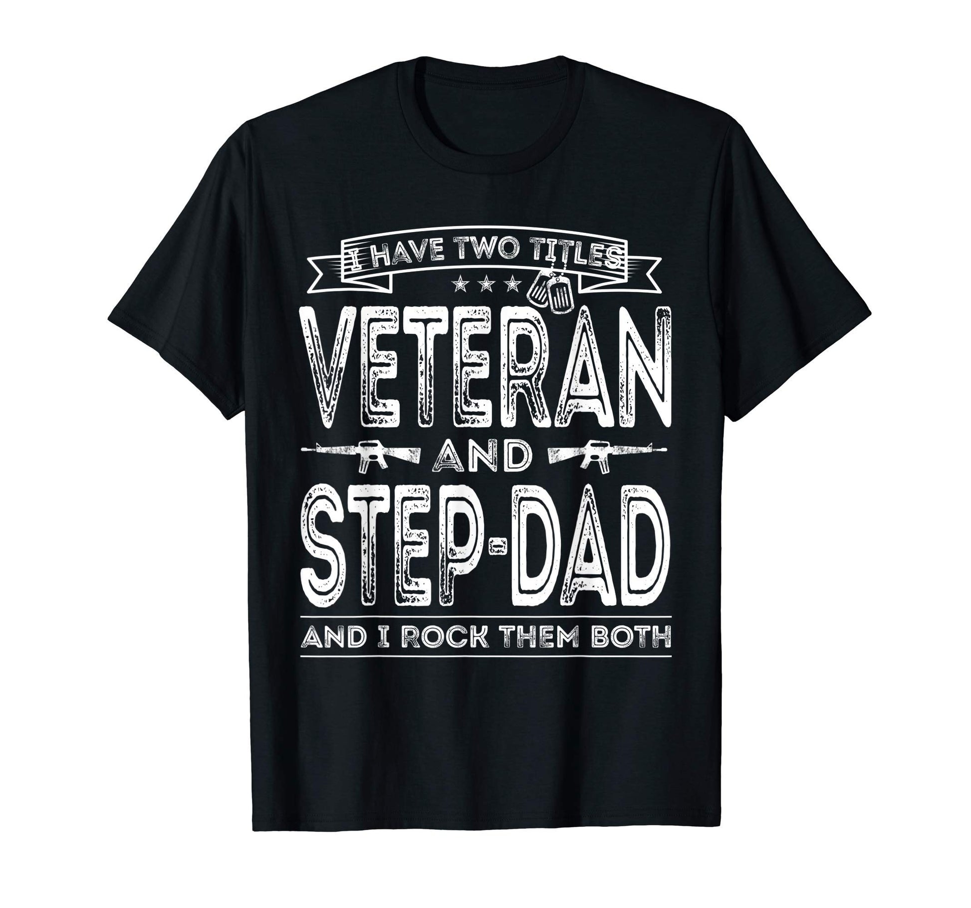 Mens I Have Two Titles Veteran And T-Shirt - Aesthetic Graphic for Adults - T-Shirt, Sweatshirt, Hoodie