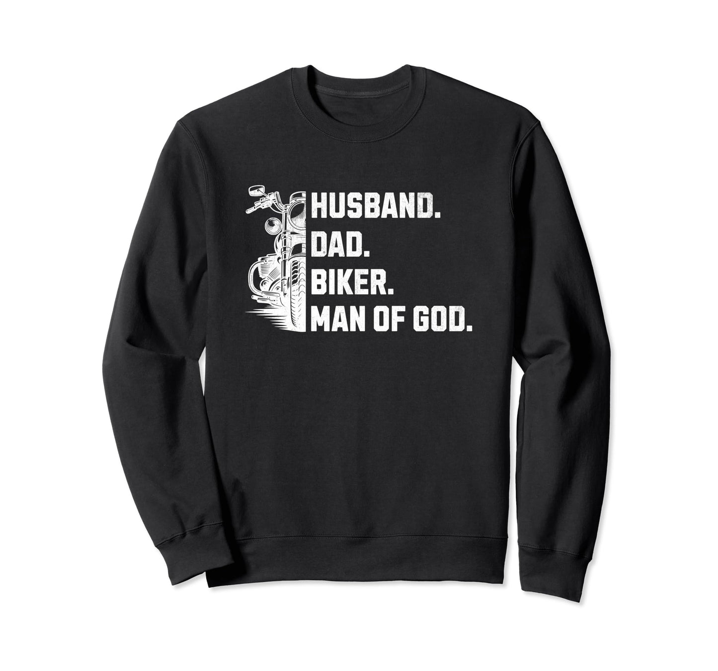 Christian Biker Dad Husband Sweatshirt - Trendy Graphic for Adults - T-Shirt, Sweatshirt, Hoodie