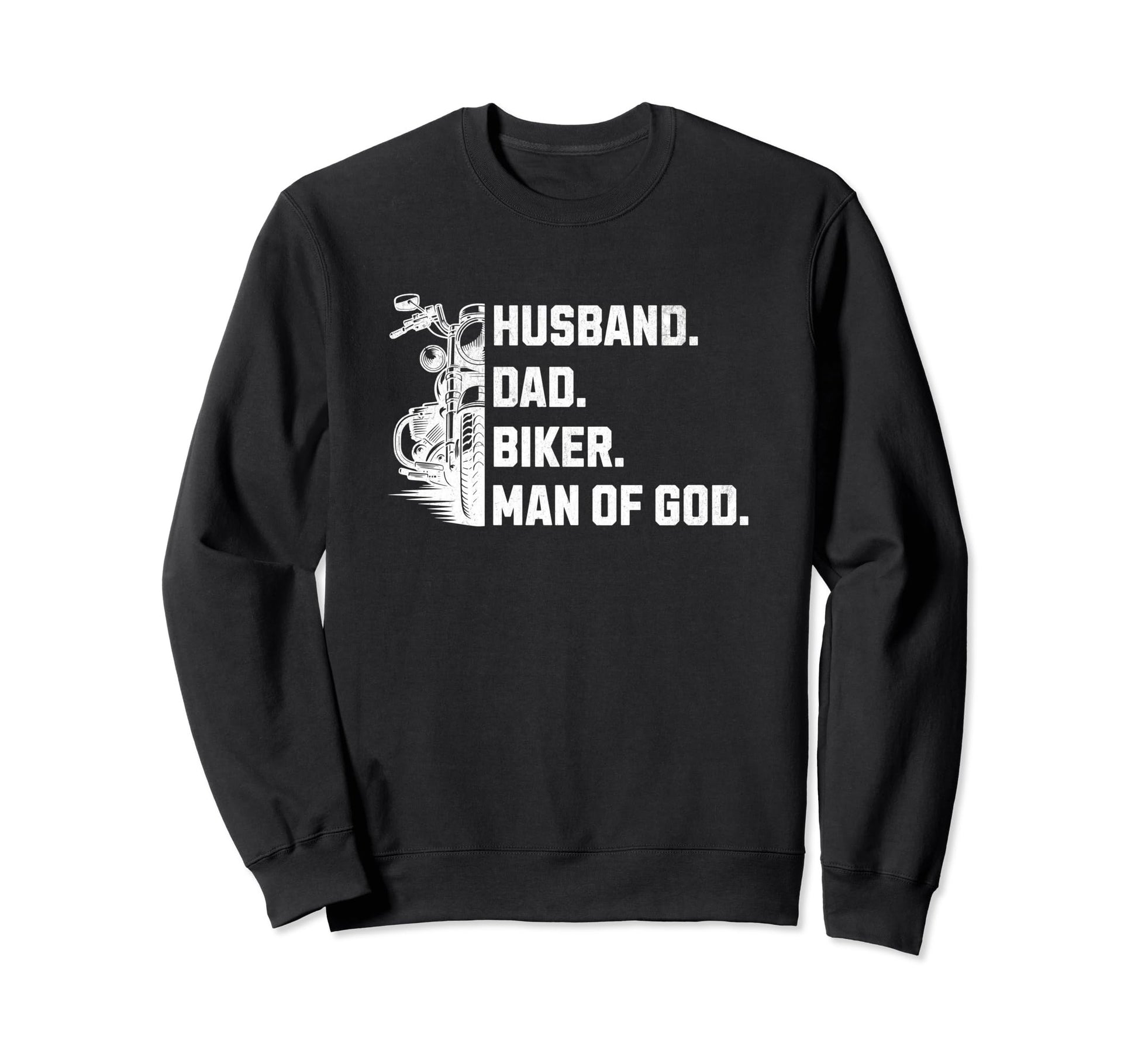 Christian Biker Dad Husband Sweatshirt - Trendy Graphic for Adults - T-Shirt, Sweatshirt, Hoodie