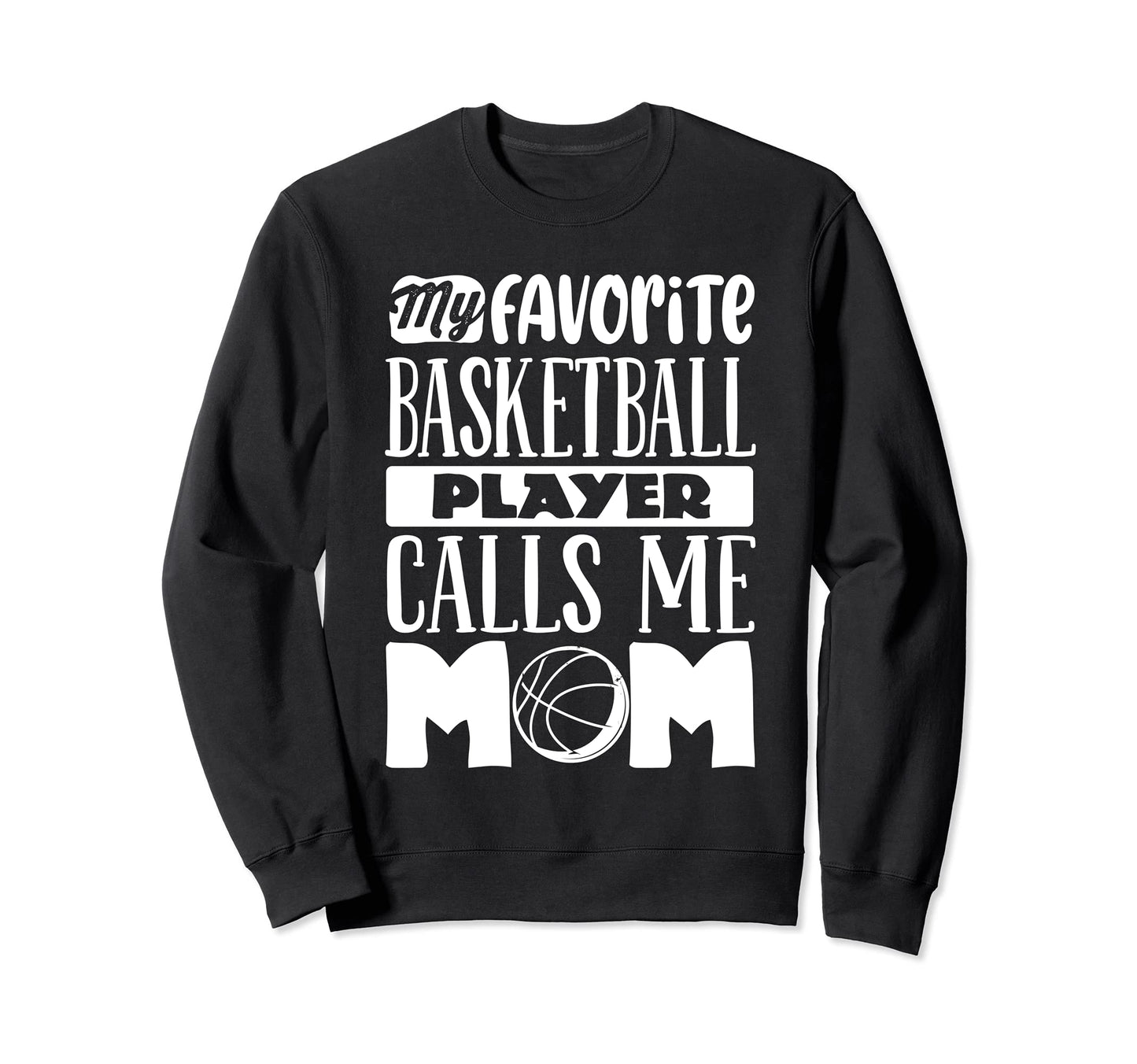 Basketball Mom Basketball Lover Sweatshirt - Casual Everyday Wear Unisex - T-Shirt, Sweatshirt, Hoodie