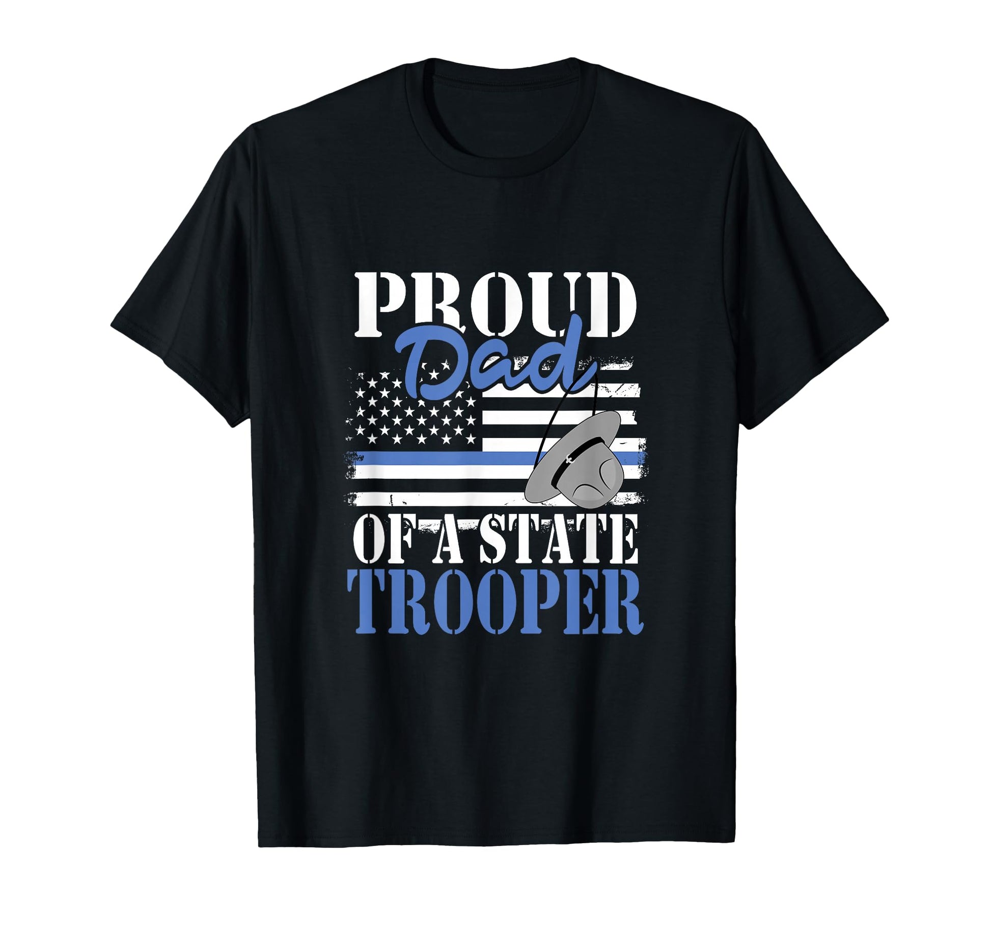 Proud Dad State Trooper Police T-Shirt - Fun Novelty Design for Adults - T-Shirt, Sweatshirt, Hoodie