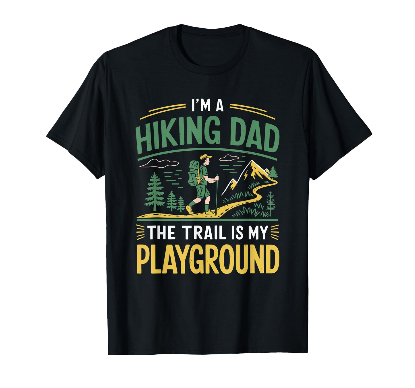 Hiking Dad Outdoor Trekking Hike T-Shirt - Novelty Apparel for Adults - T-Shirt, Sweatshirt, Hoodie