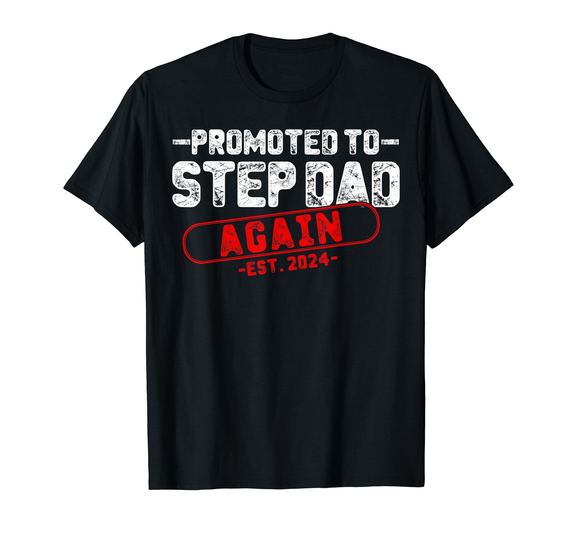 Soon To Be Step Dad Est 2024 Promoted T-Shirt - Custom Art Print Men Women - T-Shirt, Sweatshirt, Hoodie