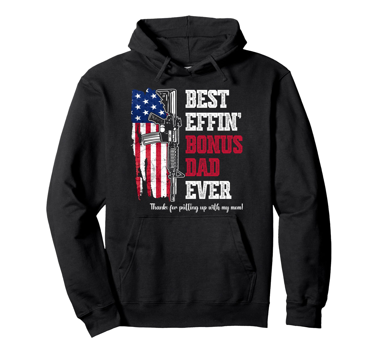 Best Effin Bonus Dad Ever Daddy Gun Hoodie - Aesthetic Graphic Unisex - T-Shirt, Sweatshirt, Hoodie