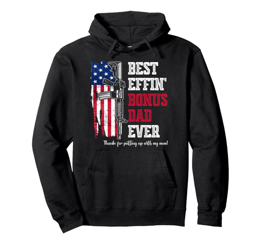 Best Effin Bonus Dad Ever Daddy Gun Hoodie - Aesthetic Graphic Unisex - T-Shirt, Sweatshirt, Hoodie